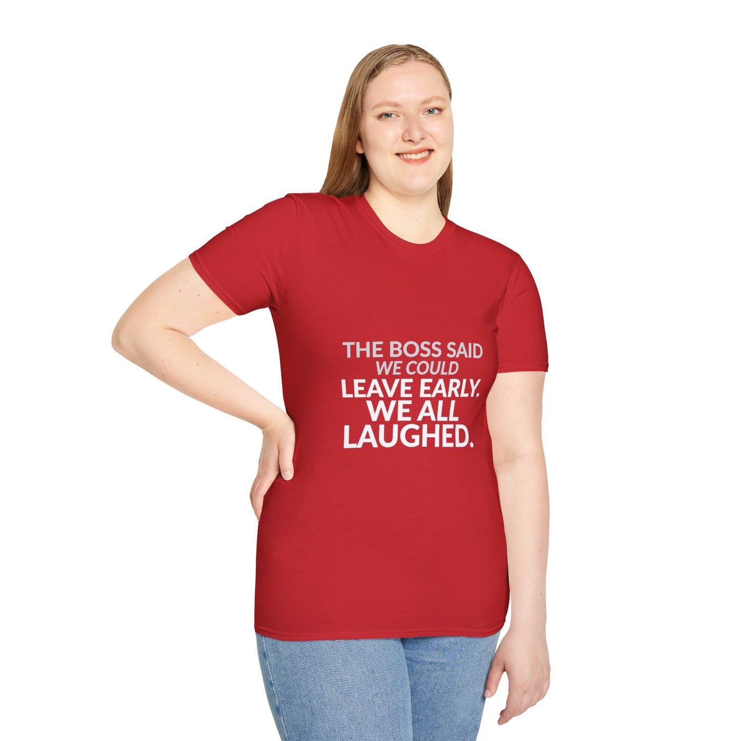 The Boss Said We Could Work Humor Shirt product mockup, view 36