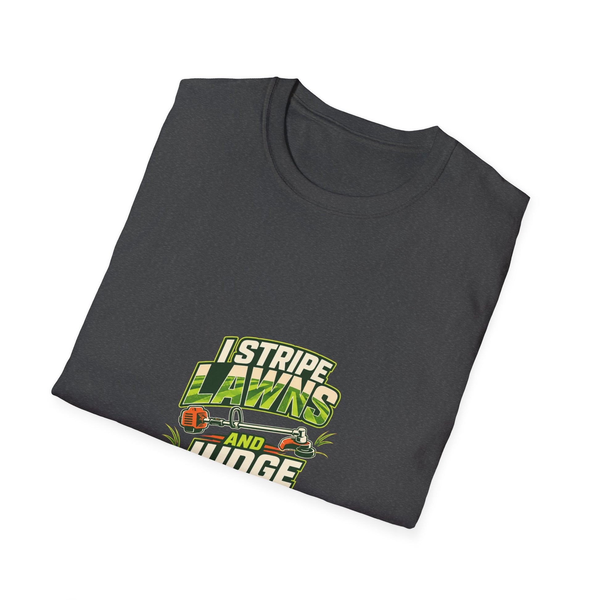 I Stripe Lawns and Judge Yours Lawn Care Shirt product mockup 15 — House of Lushella