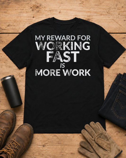 Working Fast Means More Work Funny Employee Shirt in Black workbench flat lay