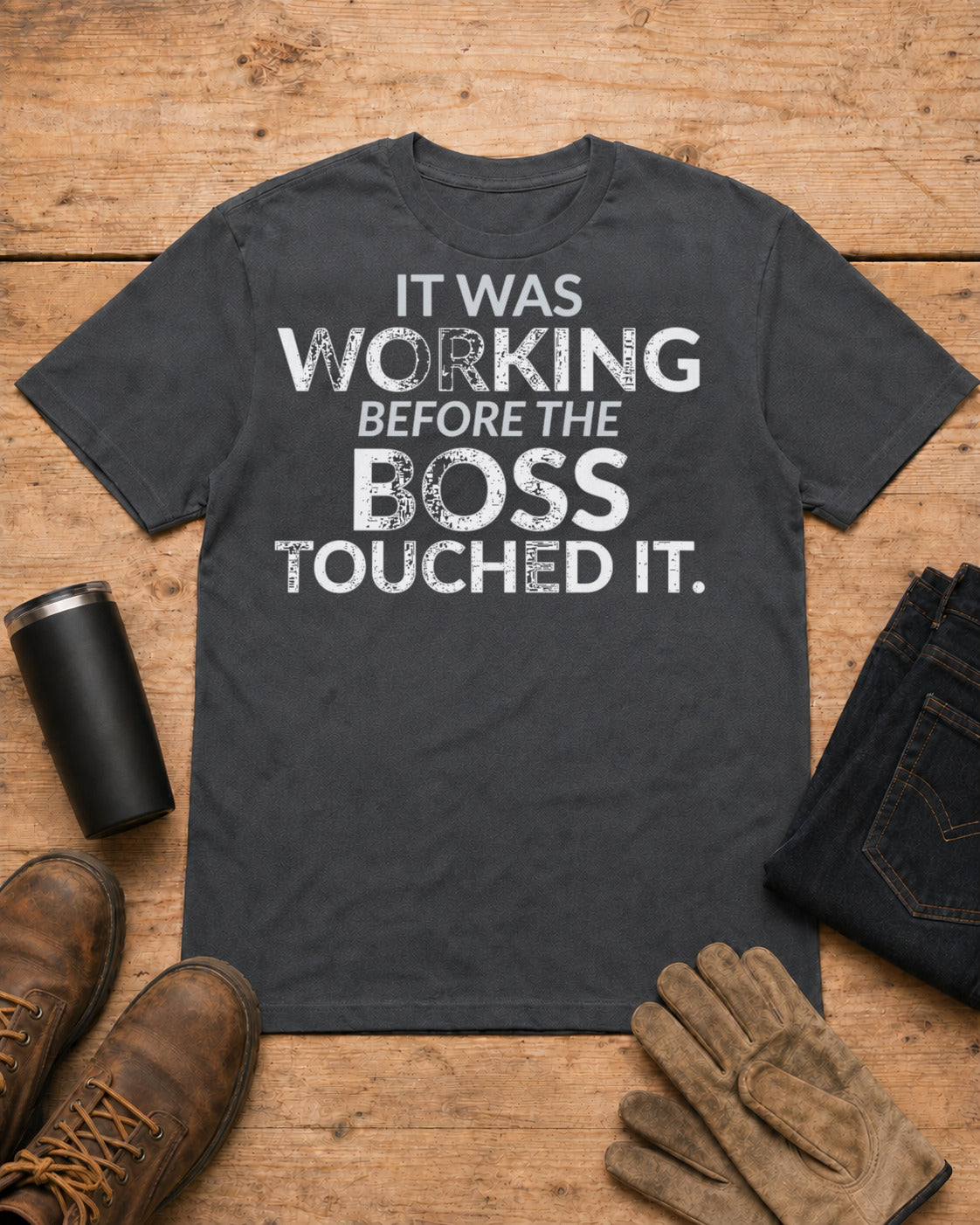 Working Before the Boss Touched It Funny Shirt in Dark Heather workbench flat lay