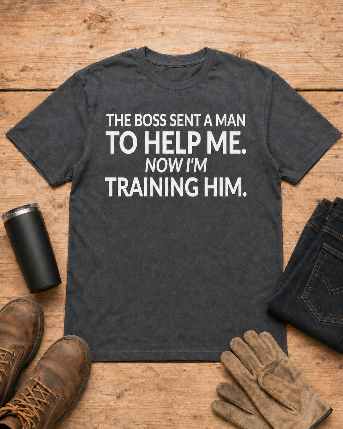 Boss Sent Help Now I Am Training Him Shirt in Dark Heather workbench flat lay