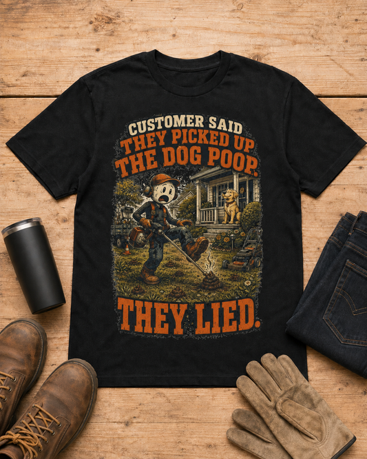 Customer Picked Up the Dog Poop Lawn Care Shirt in Black workbench flat lay