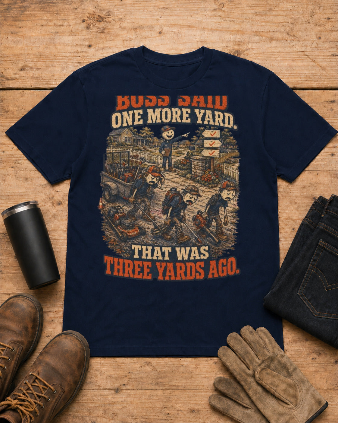 Boss Said One More Yard Lawn Care Shirt in Navy workbench flat lay