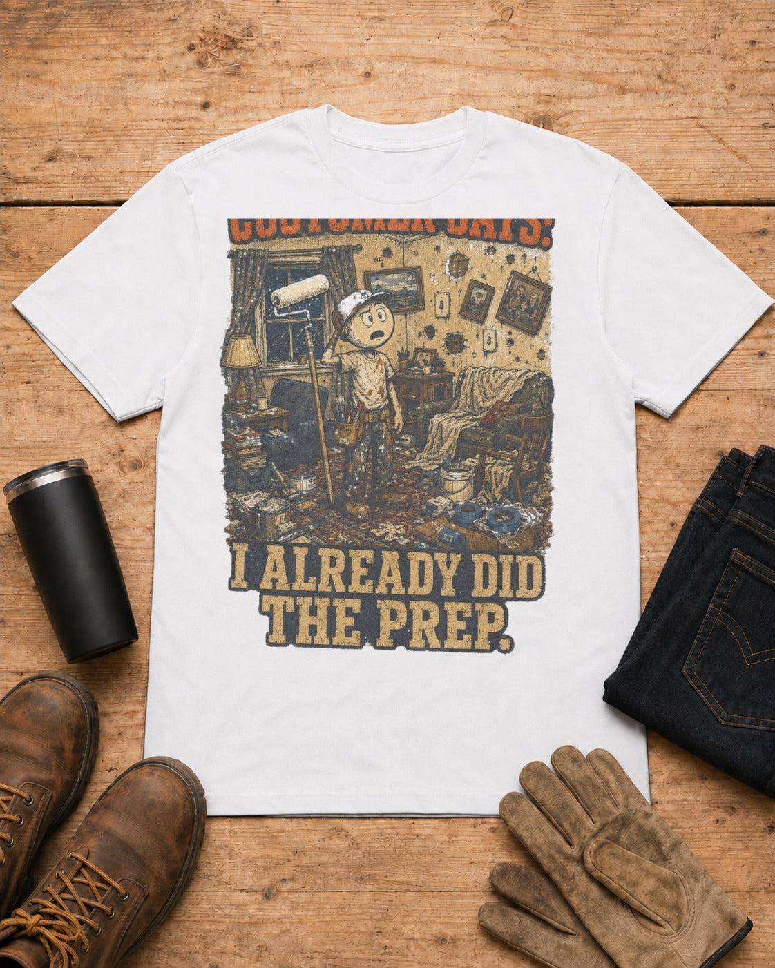 Customer Already Did the Prep Painter Shirt in White workbench flat lay