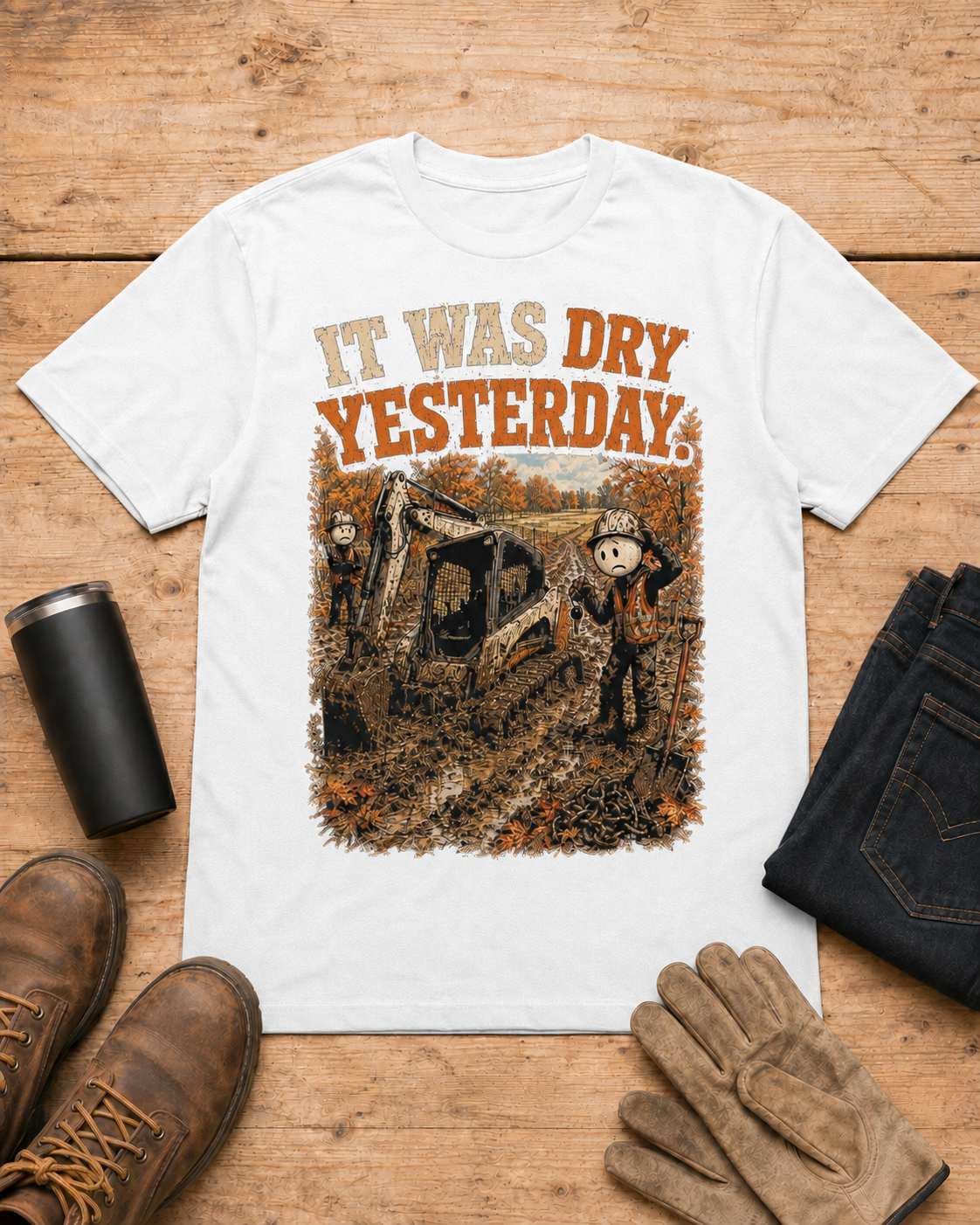 It Was Dry Yesterday. | Heavy Equipment T-Shirt in White workbench flat lay