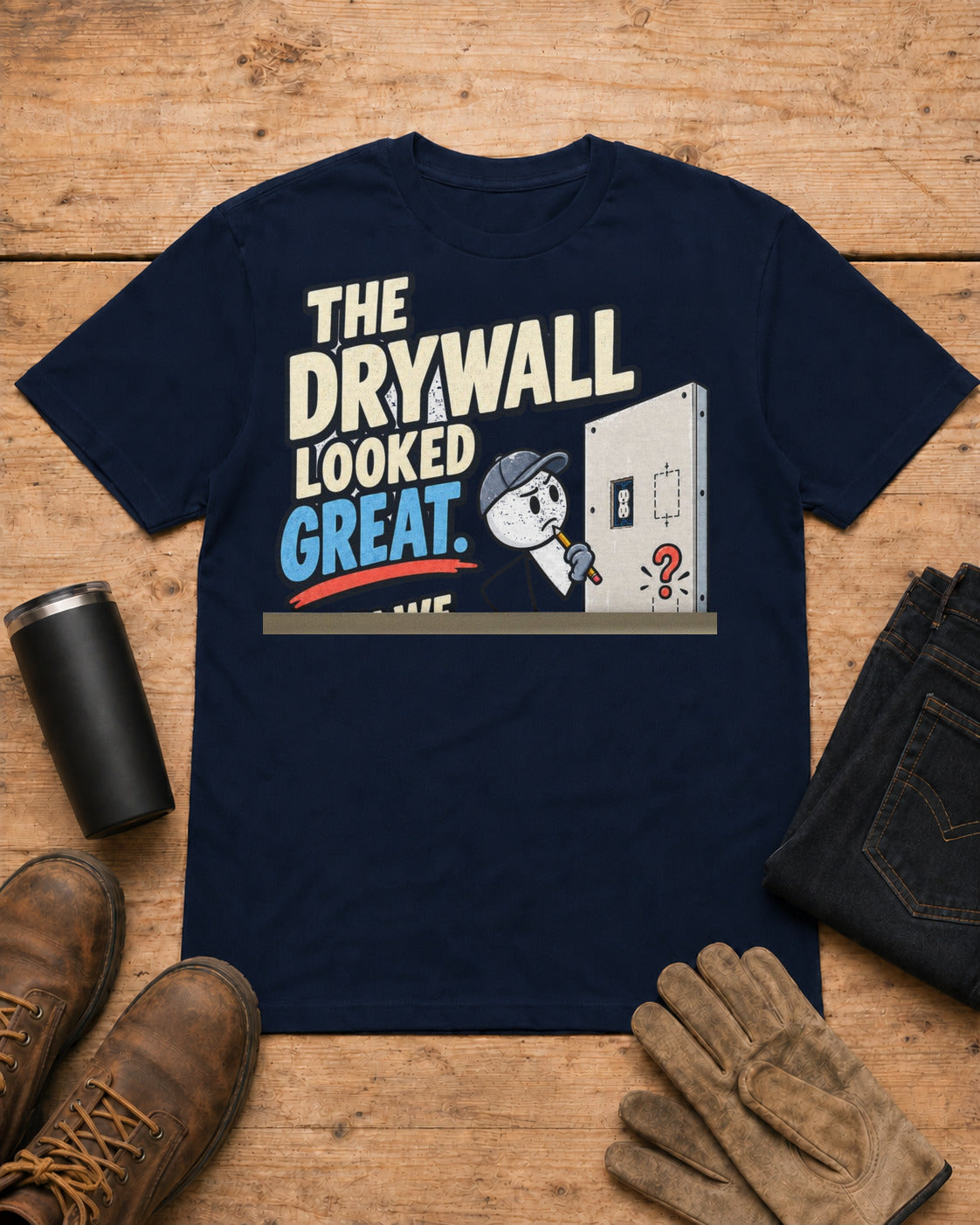The Drywall Looked Great. Then We Counted the Outlets. | Drywall T-Shirt in Navy workbench flat lay