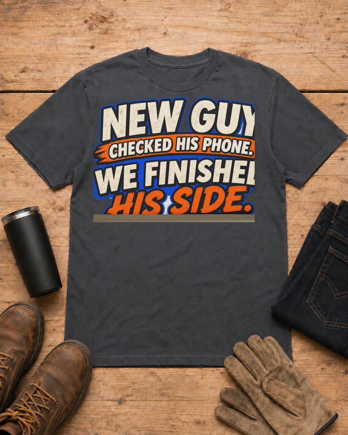 New Guy Checked His Phone. We Finished His Side. | Construction T-Shirt in Dark Heather workbench flat lay