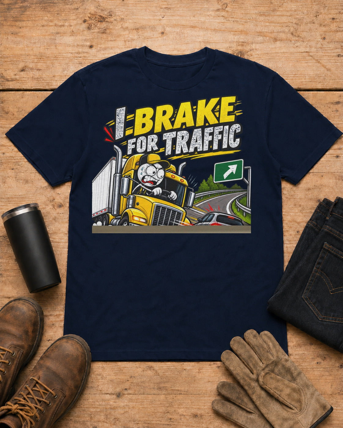 I Brake for Traffic—Not for Your Last-Second Exit | Funny Truck Driver T-Shirt in Navy workbench flat lay