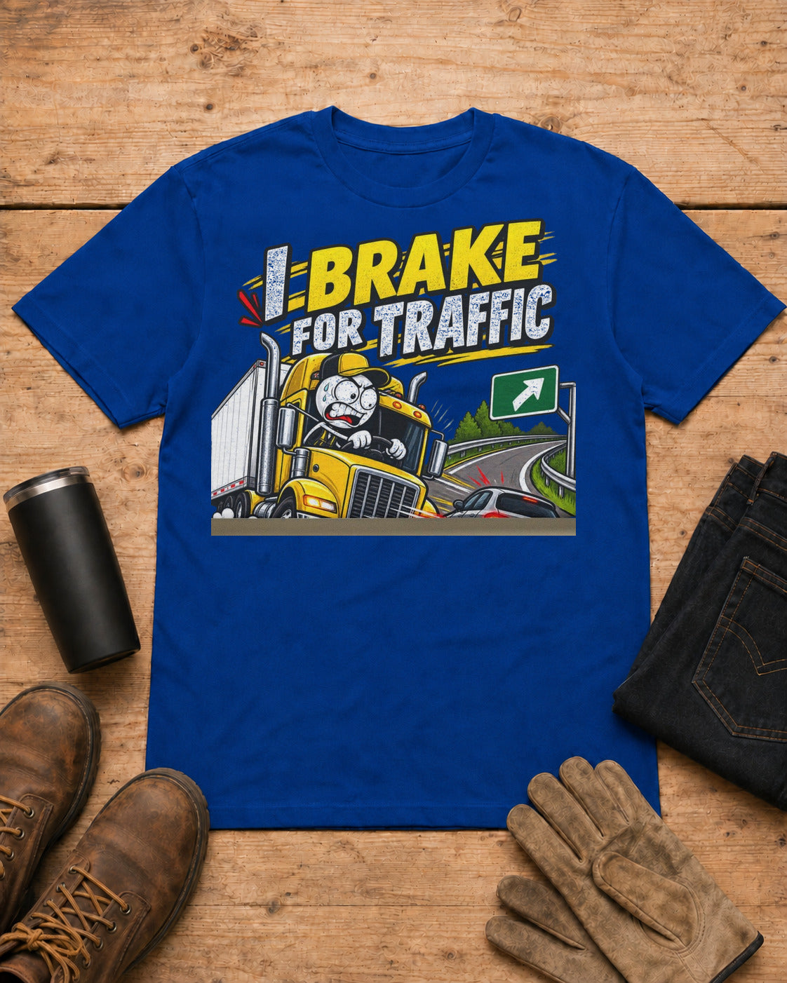 I Brake for Traffic—Not for Your Last-Second Exit | Funny Truck Driver T-Shirt in Royal Blue workbench flat lay