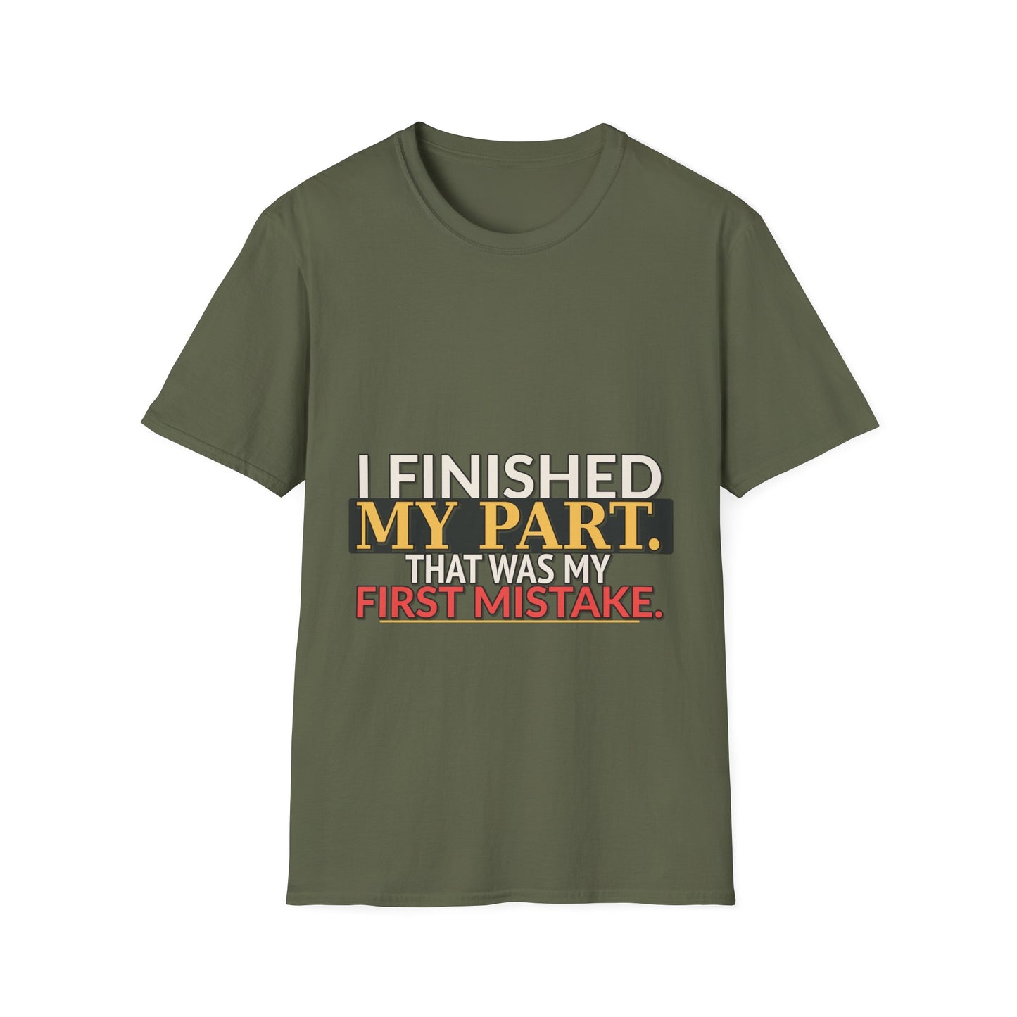 I Finished My Part First Mistake Work Humor Shirt product mockup 6 — House of Lushella