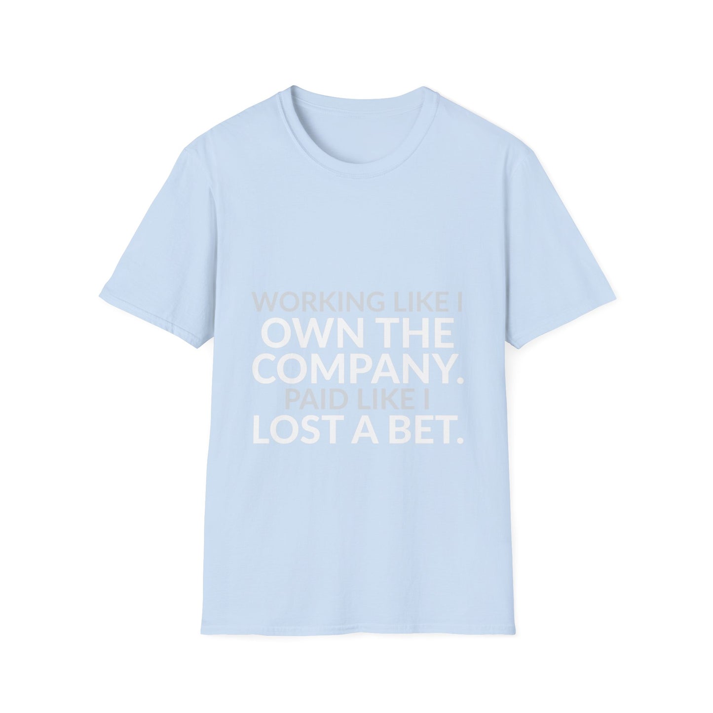 Working Like I Own It Paid Like I Lost Shirt product mockup 8 — House of Lushella