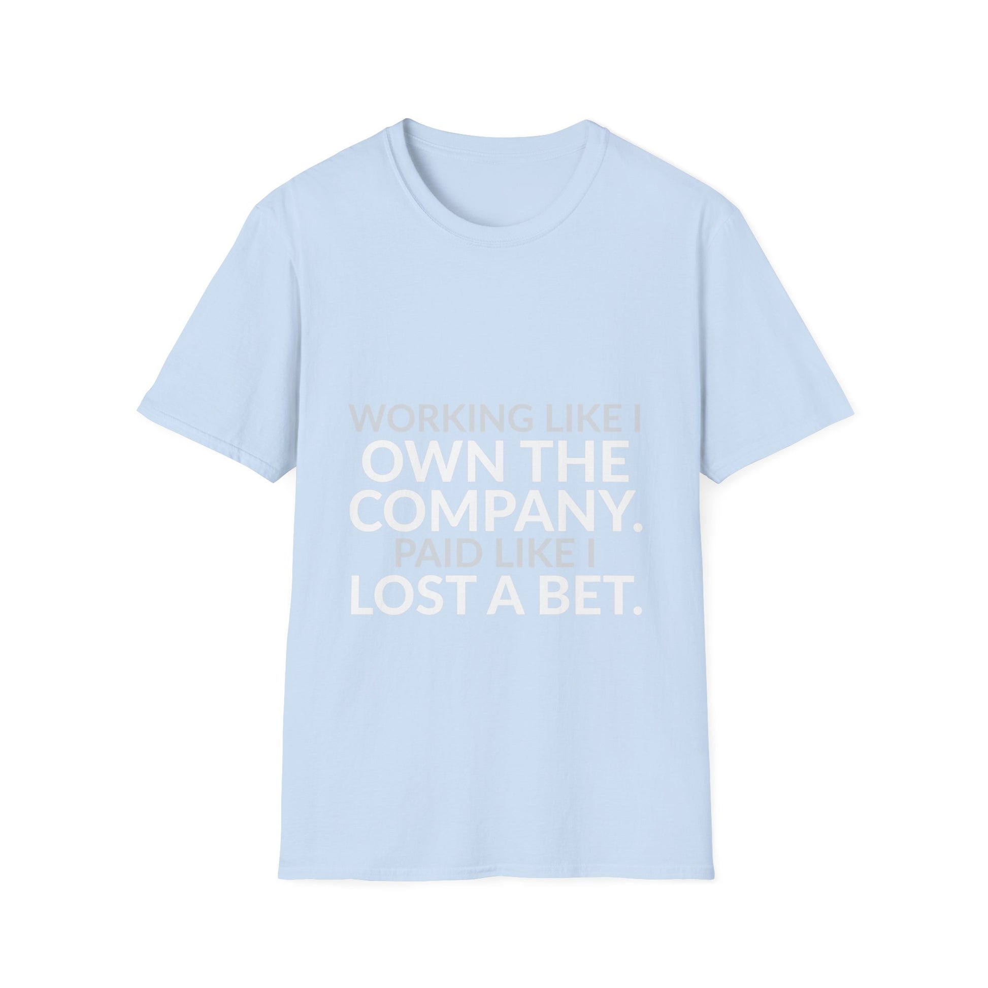 Working Like I Own It Paid Like I Lost Shirt product mockup 8 — House of Lushella