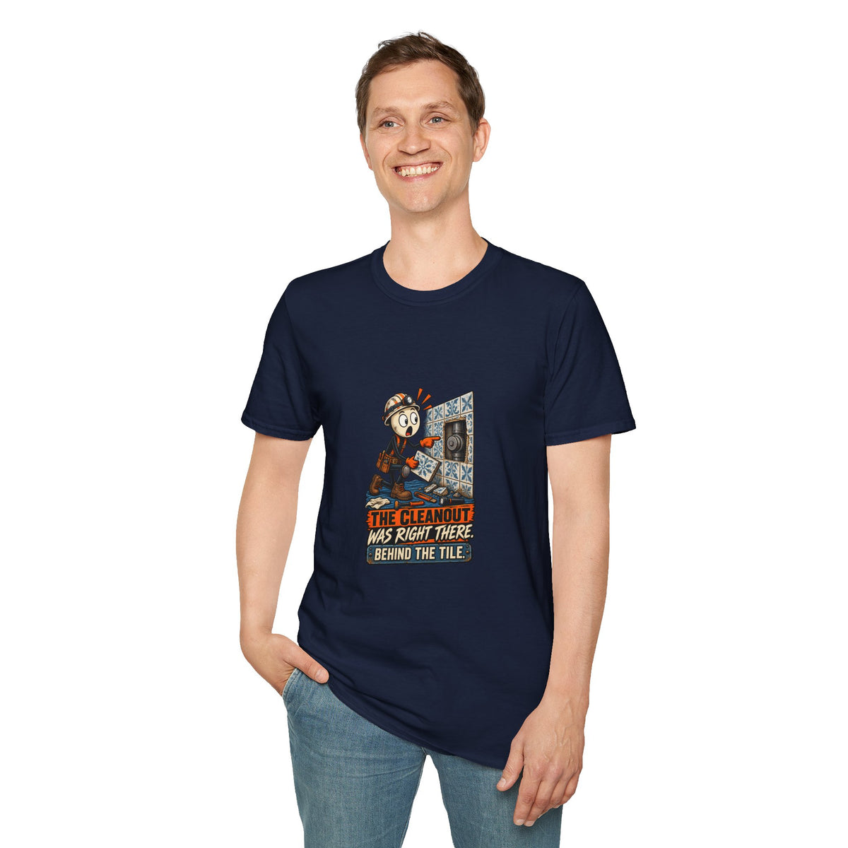 Cleanout Behind the Tile | Funny Plumber T-Shirt product mockup