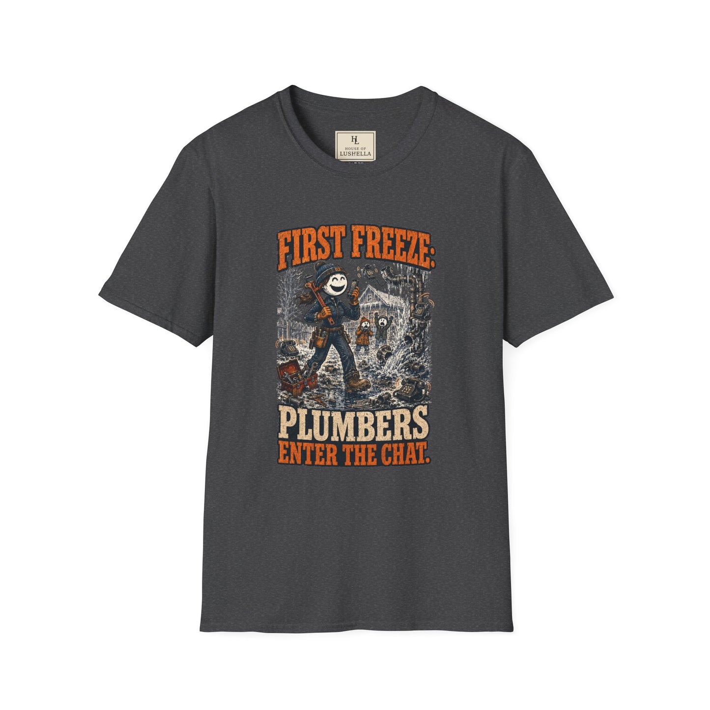 First Freeze: Plumbers Enter the Chat. | Plumber T-Shirt