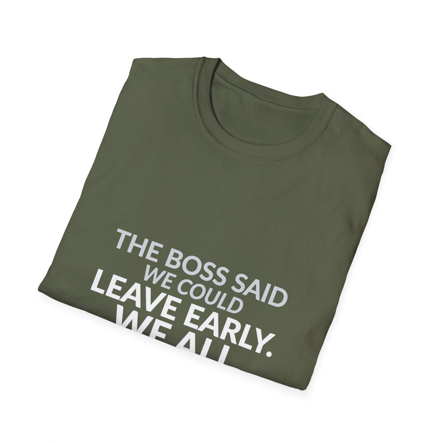 The Boss Said We Could Work Humor Shirt product mockup, view 20