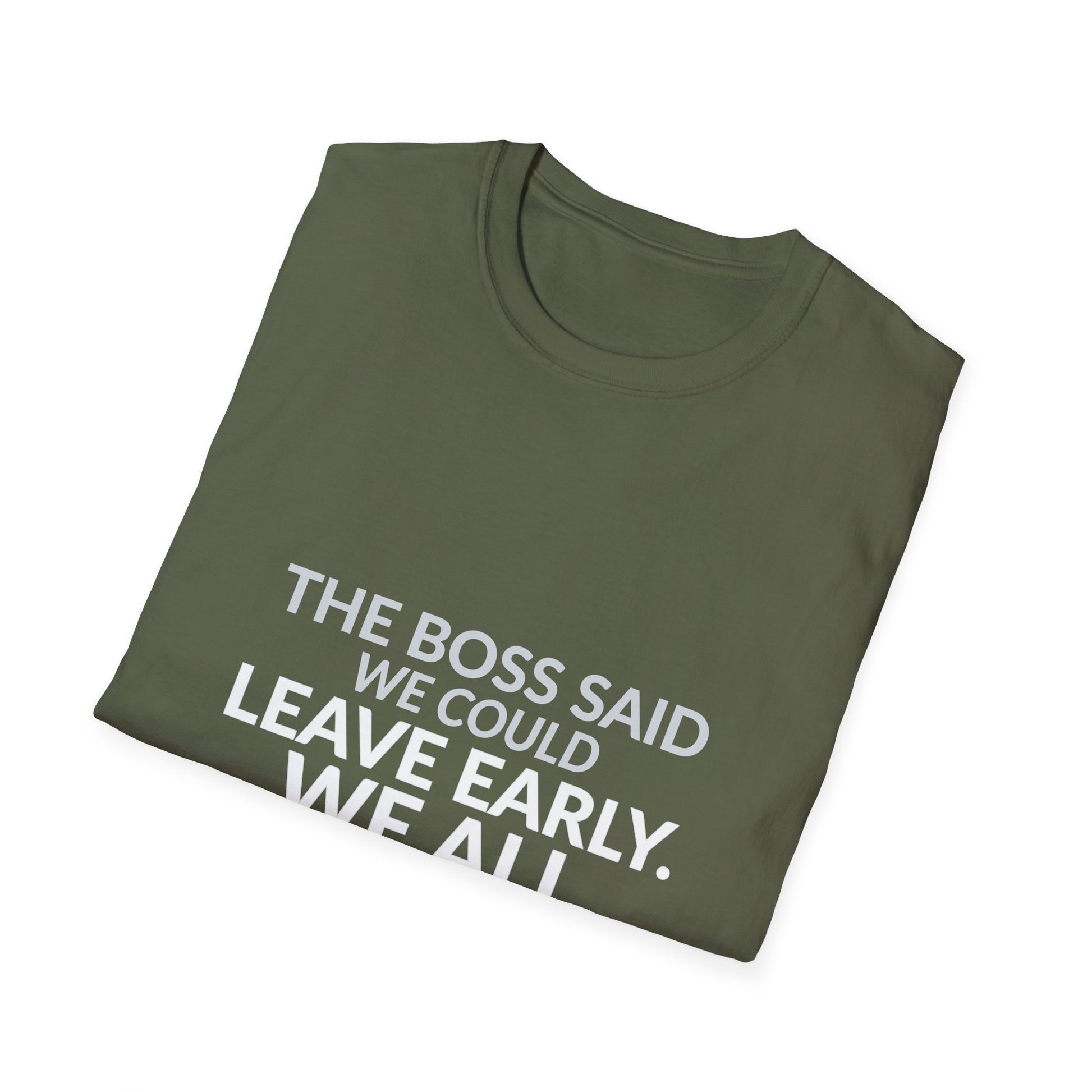The Boss Said We Could Work Humor Shirt product mockup, view 20