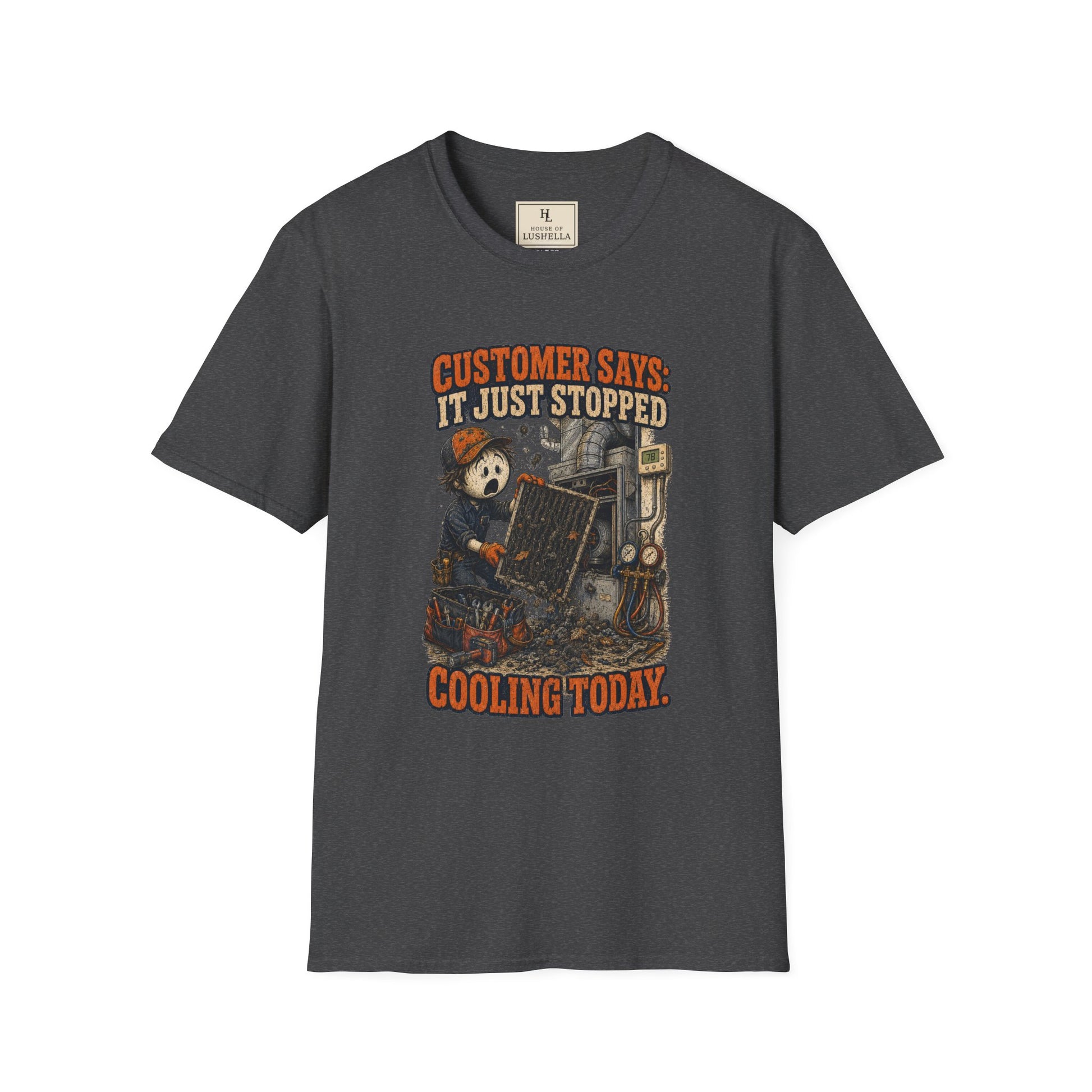 It Just Stopped Cooling Today HVAC Shirt on a Dark Heather T-shirt — House of Lushella