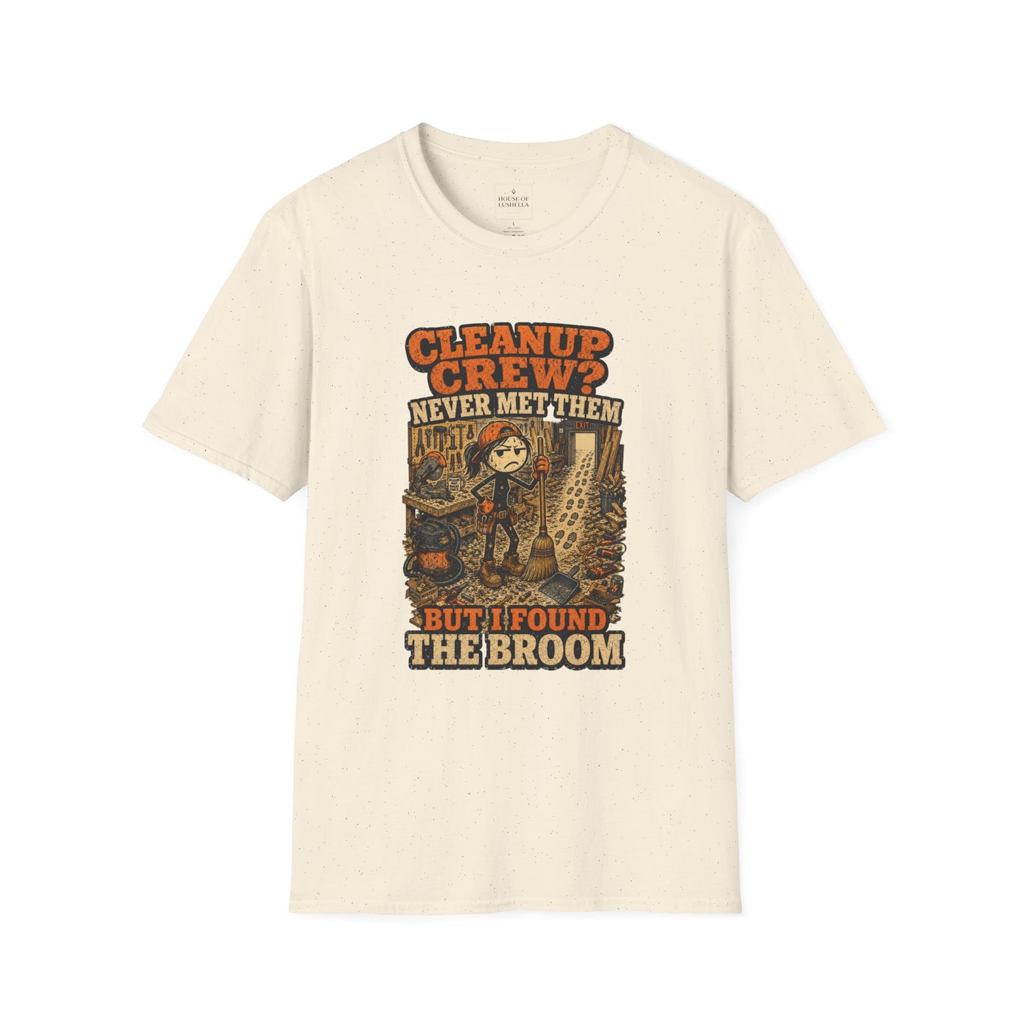 Cleanup Crew Never Met Them Work Humor Shirt product mockup 21 — House of Lushella