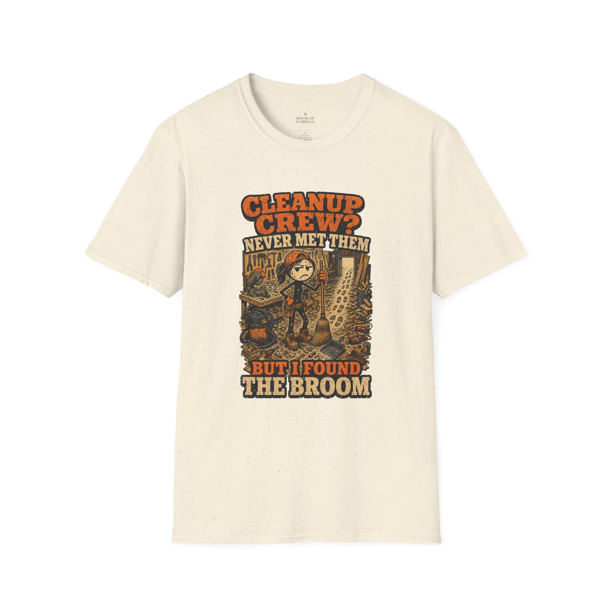 Cleanup Crew Never Met Them Work Humor Shirt product mockup 21 — House of Lushella