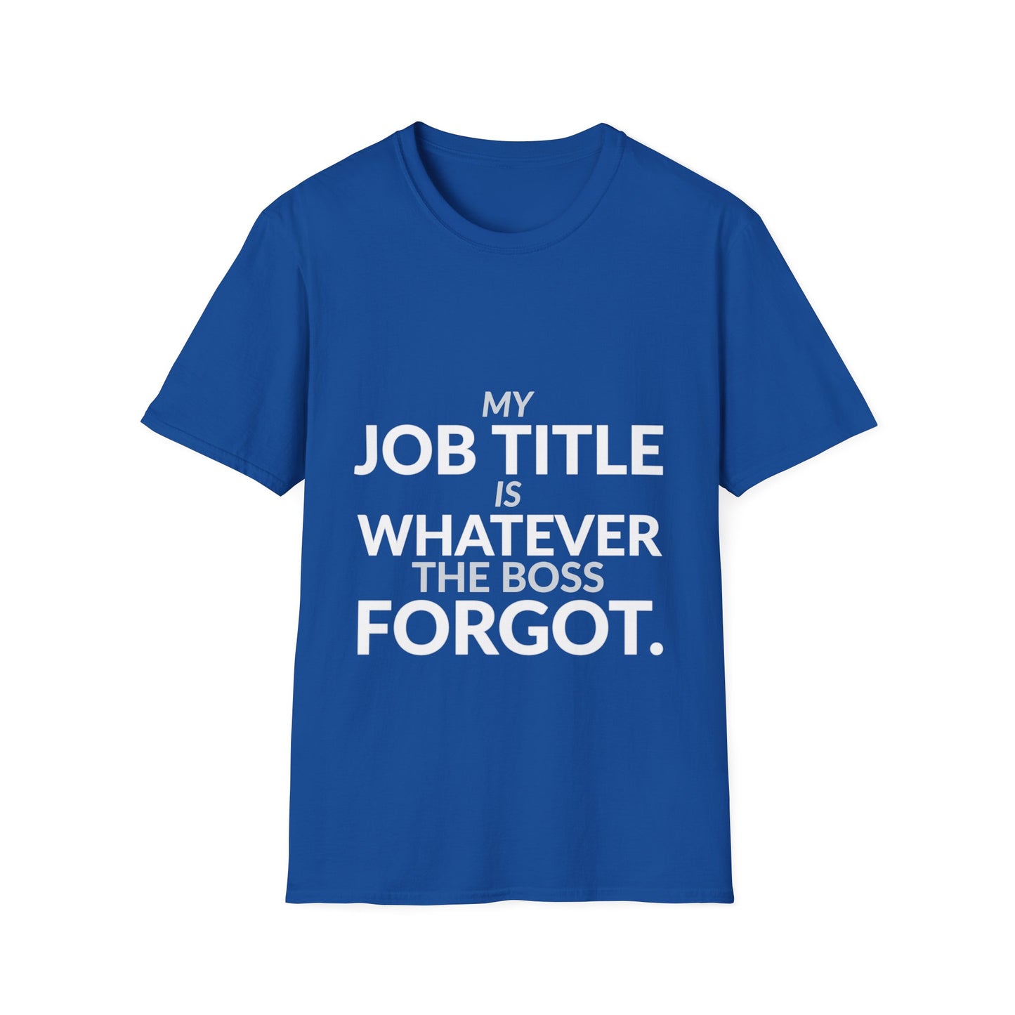 Whatever the Boss Forgot Funny Employee Job Shirt product mockup 9 — House of Lushella