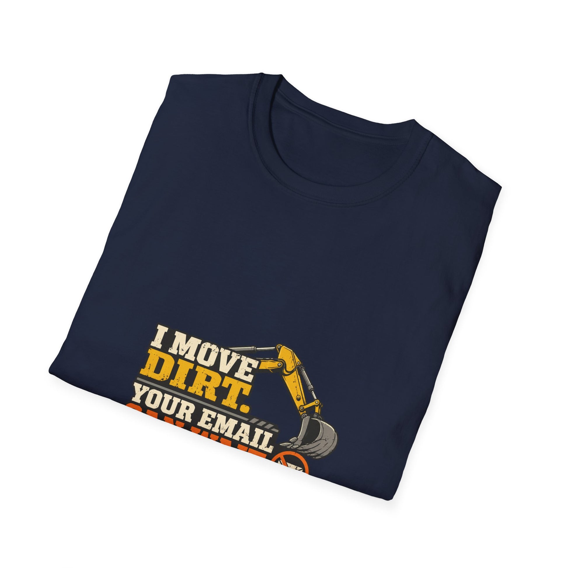 I Move Dirt Your Email Can Wait Heavy Equipment Shirt product mockup 19 — House of Lushella
