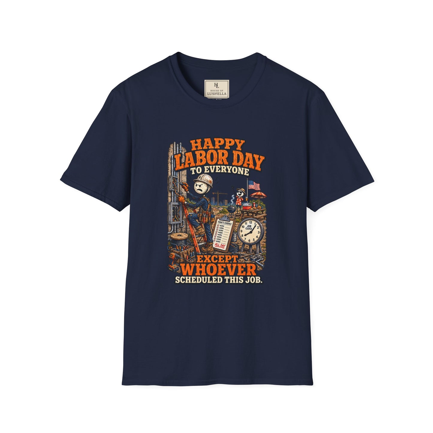 Happy Labor Day to Everyone Except Whoever Scheduled This Job. | Electrician T-Shirt