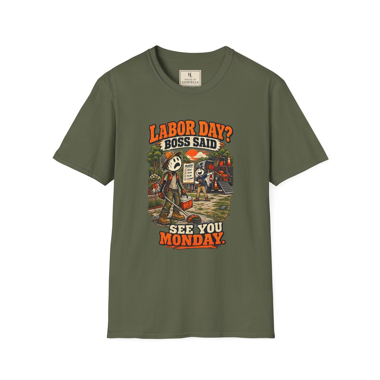 Labor Day? Boss Said See You Monday. | Lawn Care T-Shirt