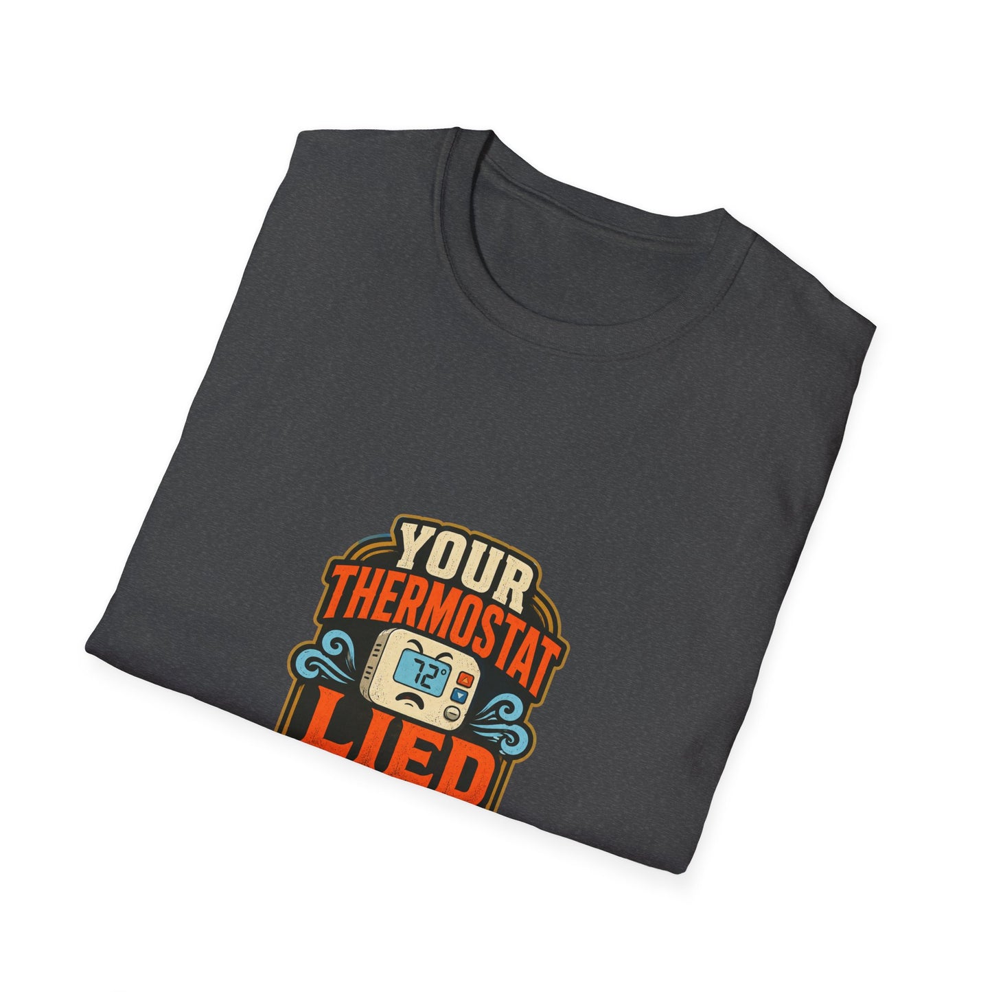 Your Thermostat Lied to You HVAC Shirt product mockup 15 — House of Lushella