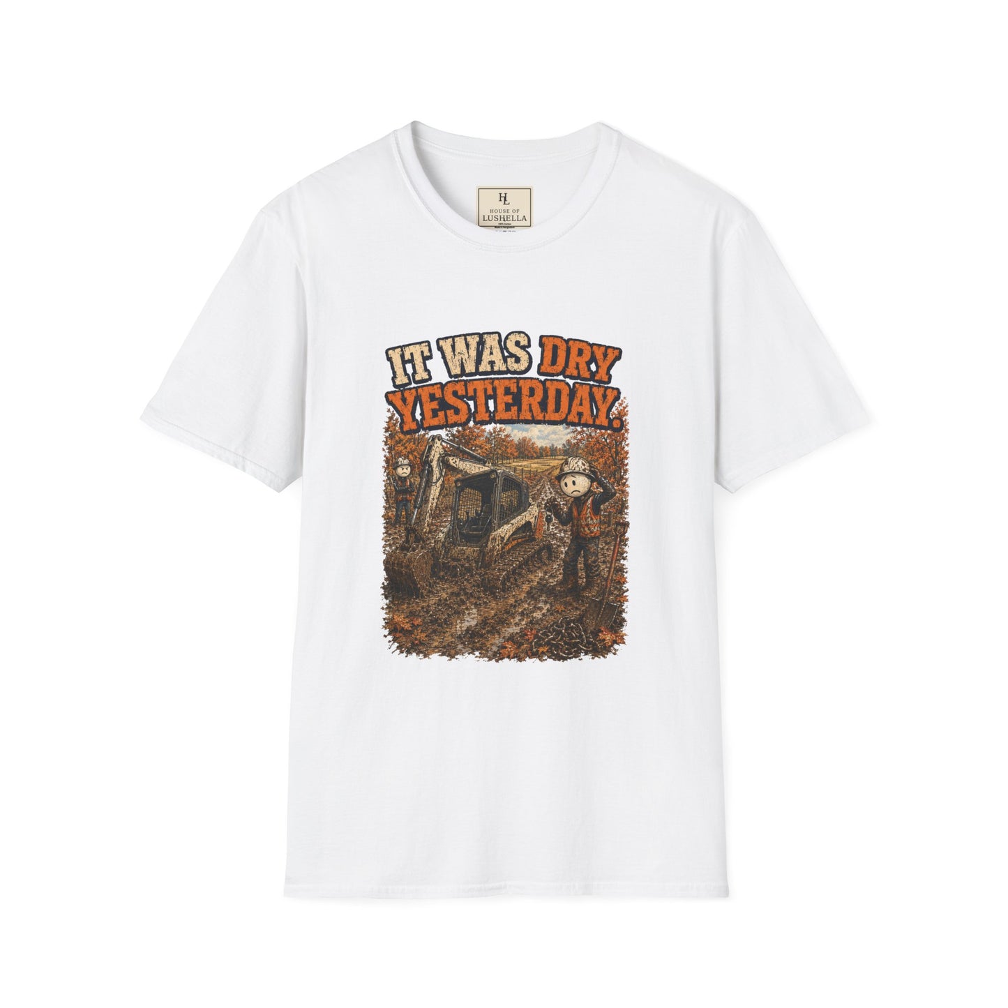 It Was Dry Yesterday. | Heavy Equipment T-Shirt