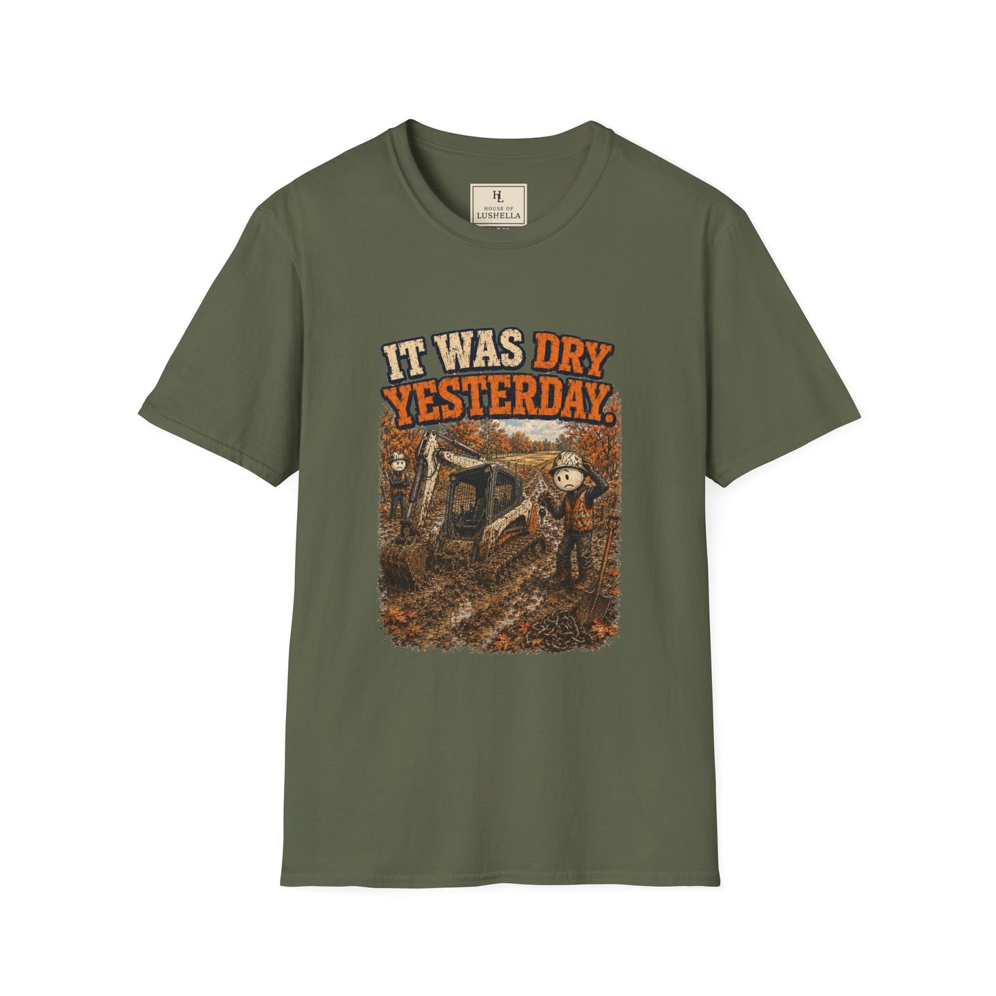 It Was Dry Yesterday. | Heavy Equipment T-Shirt