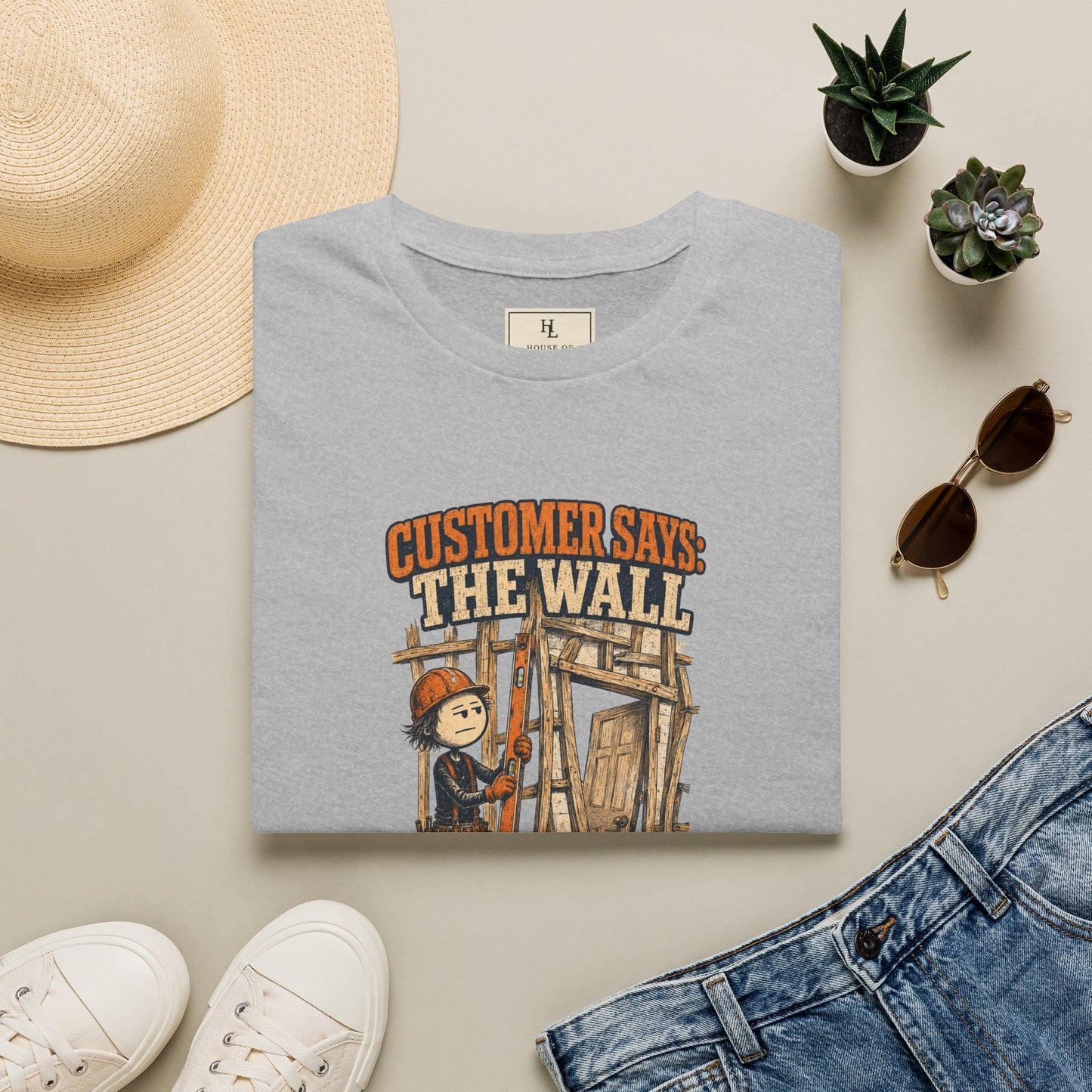 The Wall Should Be Straight Carpenter Shirt product mockup, view 8 — House of Lushella