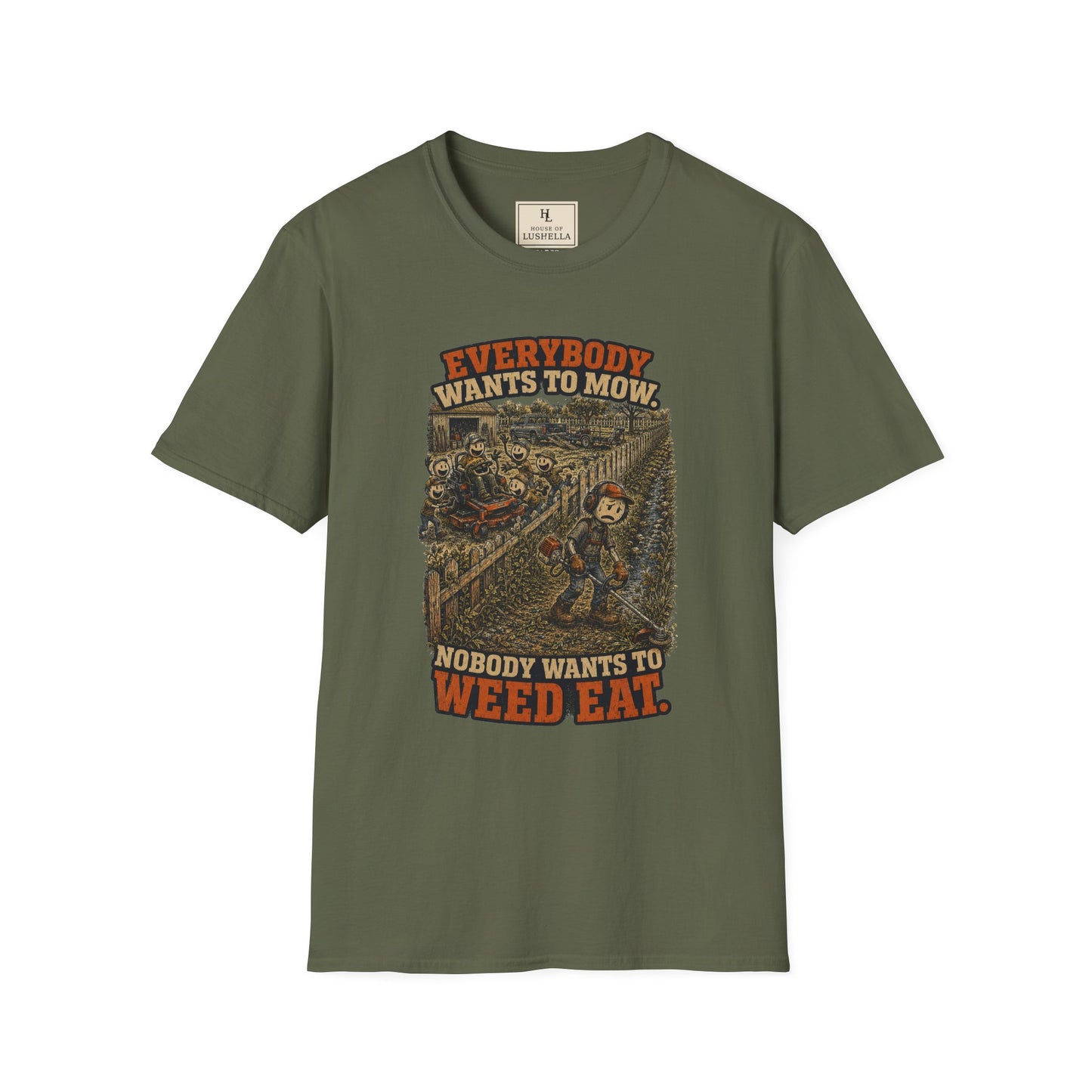 Everybody Wants to Mow. Nobody Wants to Weed Eat. | Lawn Care T-Shirt