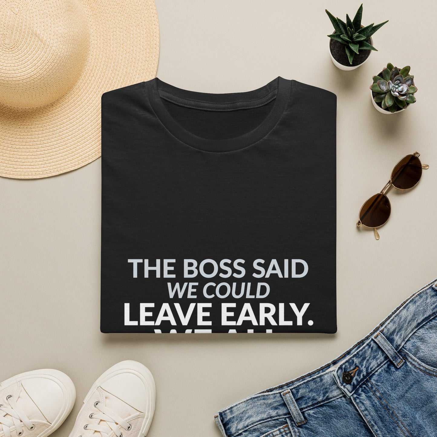 The Boss Said We Could Work Humor Shirt product mockup, view 10