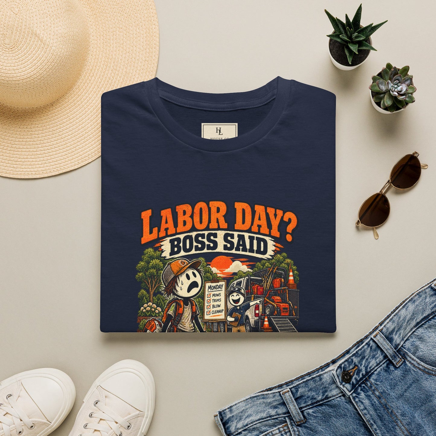 Labor Day? Boss Said See You Monday. | Lawn Care T-Shirt