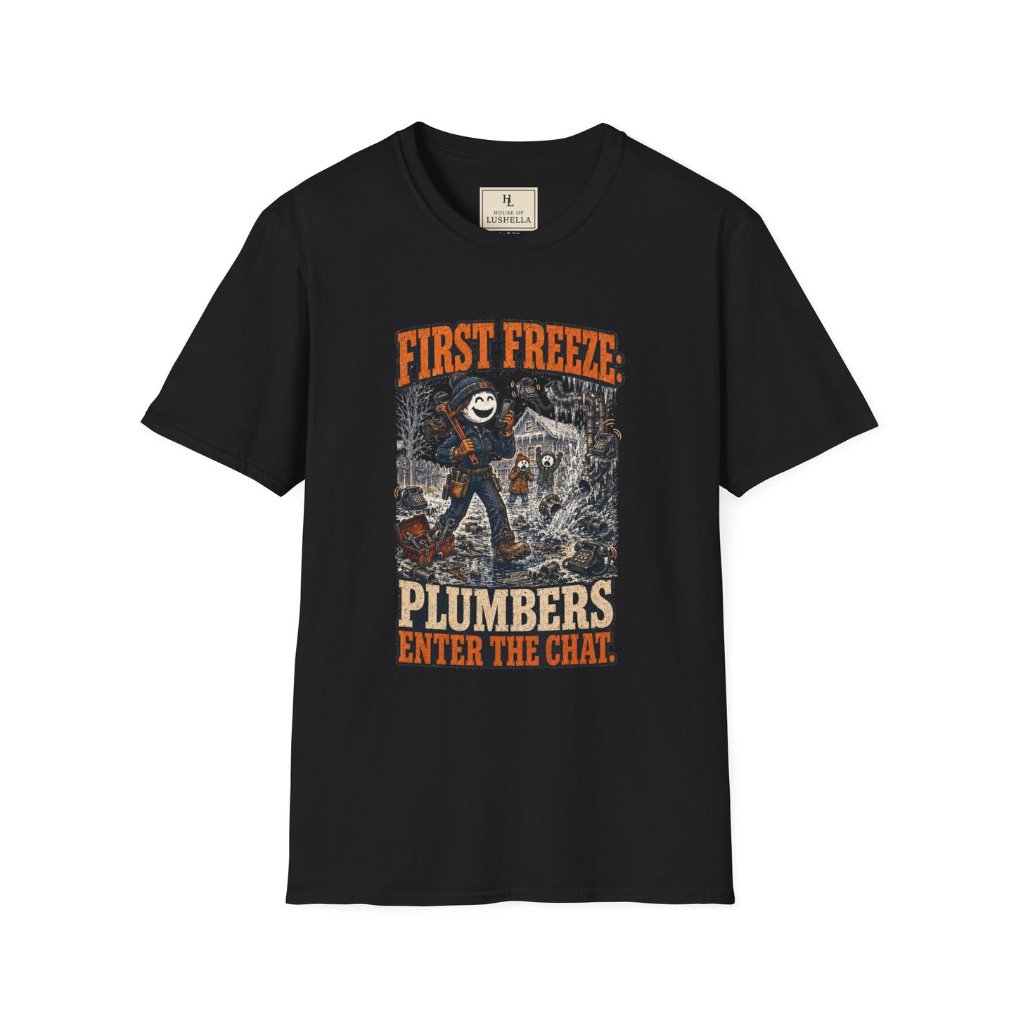 First Freeze: Plumbers Enter the Chat. | Plumber T-Shirt
