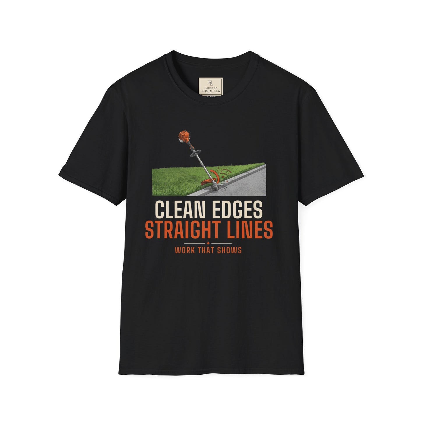 Clean Edges Straight Lines Lawn Care Shirt product mockup, view 1