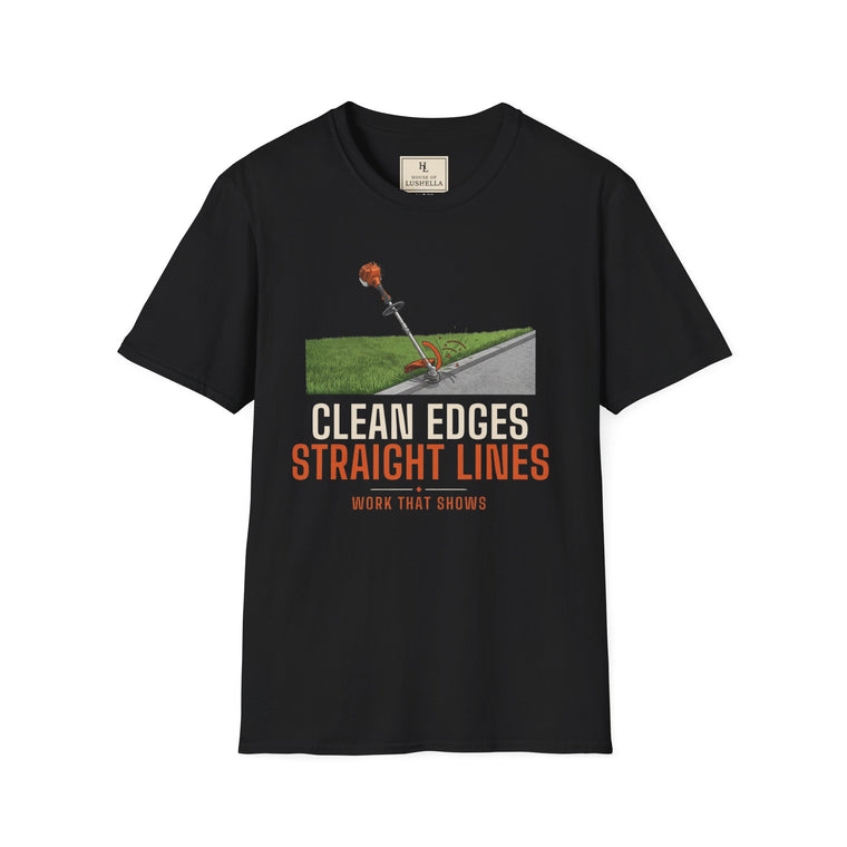 Clean Edges Straight Lines Lawn Care Shirt