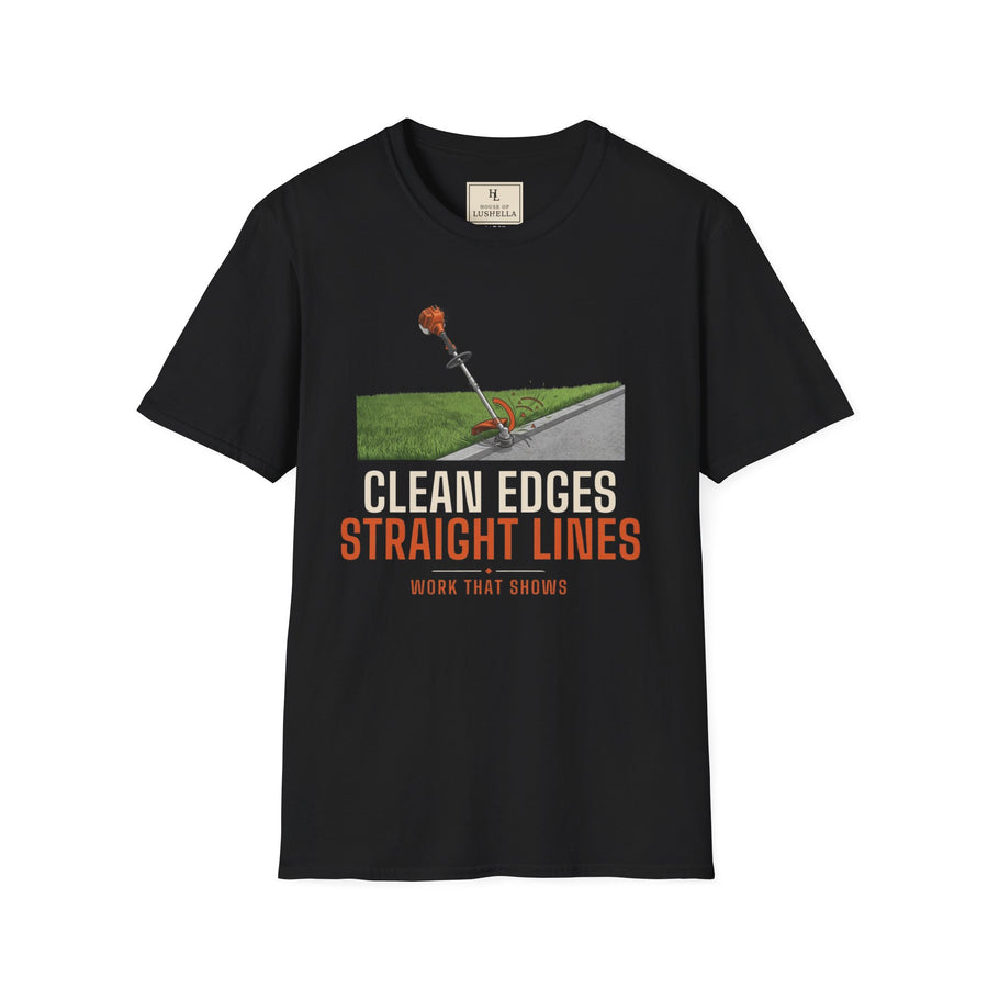 Clean Edges Straight Lines Lawn Care Shirt
