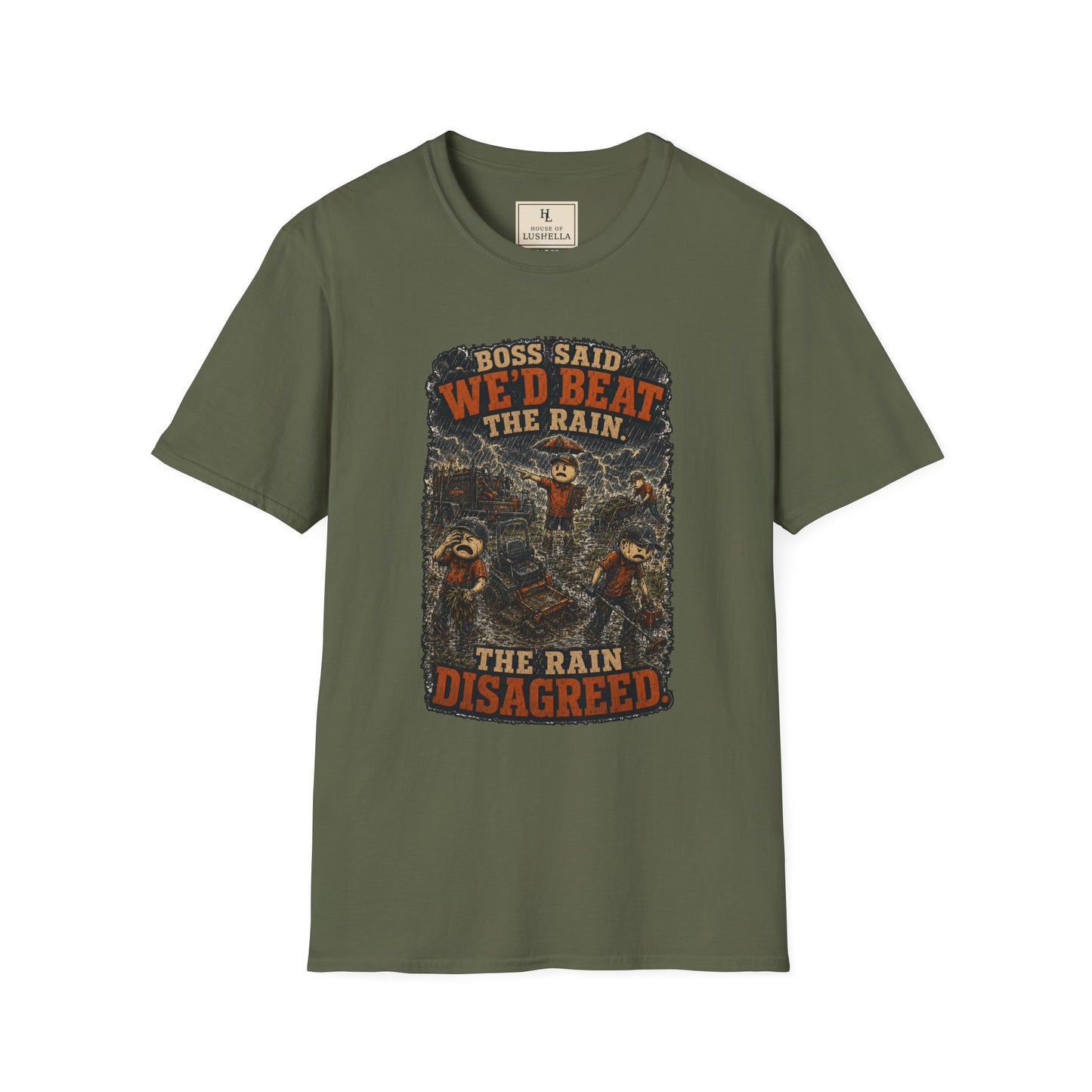Boss Said We'd Beat the Rain. The Rain Disagreed. | Lawn Care T-Shirt