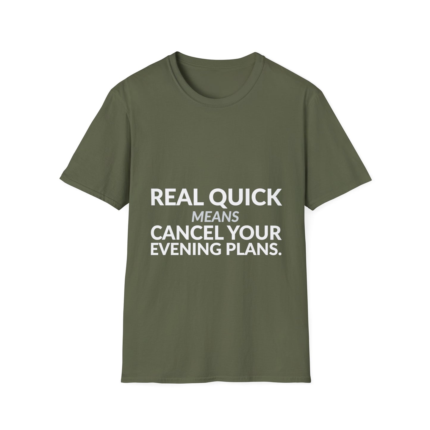 Real Quick Means Cancel Your Evening Plans Shirt product mockup 6 — House of Lushella