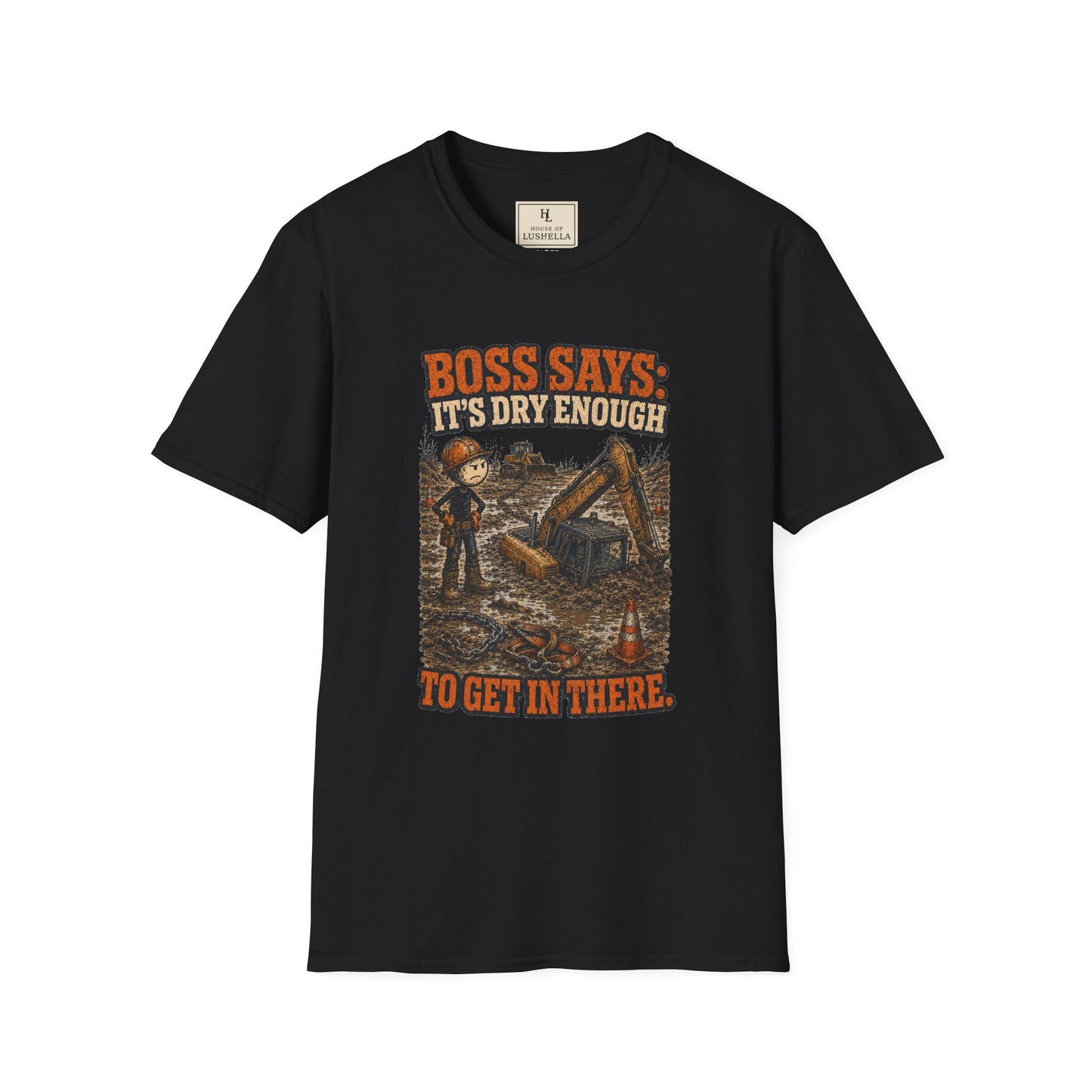 Boss Says It’s Dry Enough Heavy Equipment Shirt on a Black T-shirt — House of Lushella