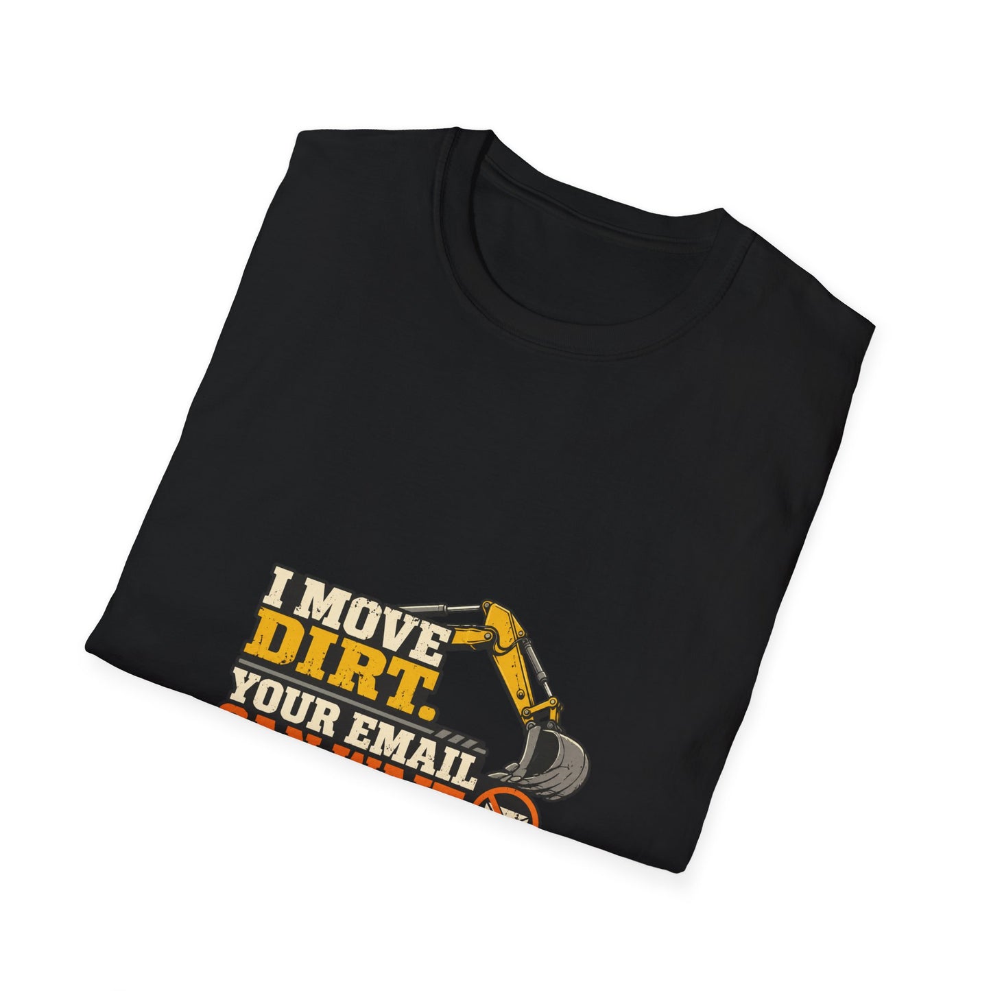 I Move Dirt Your Email Can Wait Heavy Equipment Shirt product mockup 7 — House of Lushella