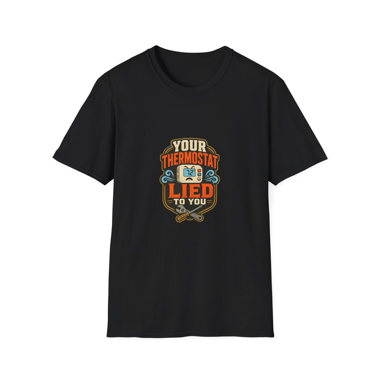 Your Thermostat Lied to You HVAC Shirt on a black T-shirt — House of Lushella