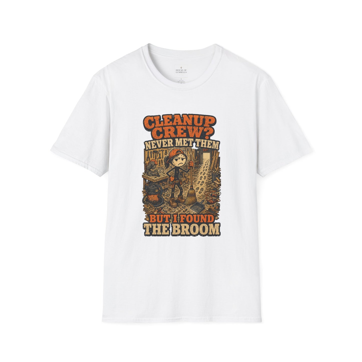 Cleanup Crew Never Met Them Work Humor Shirt product mockup 10 — House of Lushella