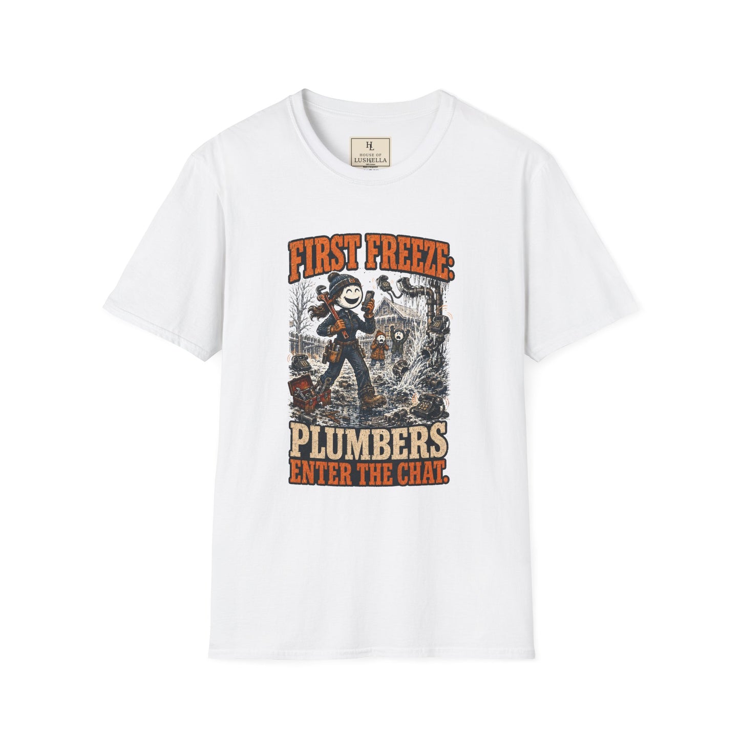 First Freeze: Plumbers Enter the Chat. | Plumber T-Shirt