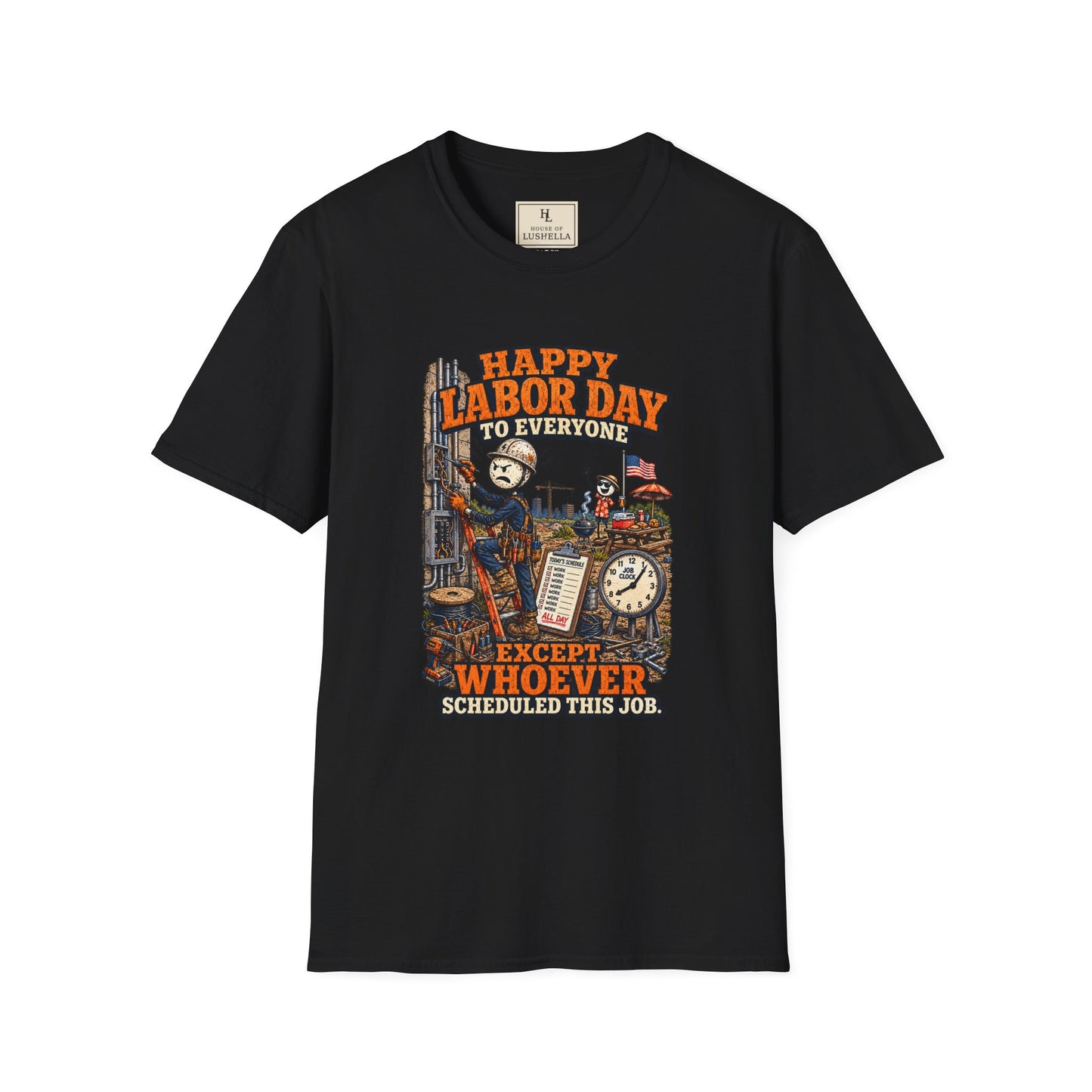 Happy Labor Day to Everyone Except Whoever Scheduled This Job. | Electrician T-Shirt
