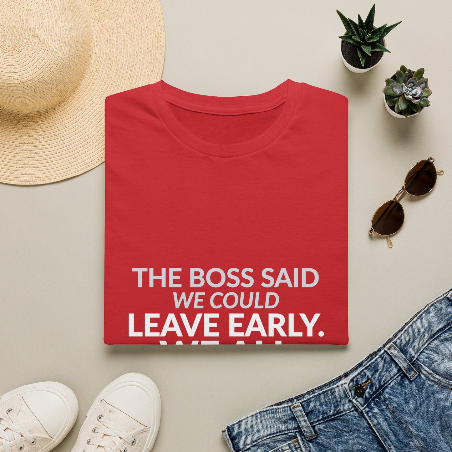 The Boss Said We Could Work Humor Shirt product mockup, view 6