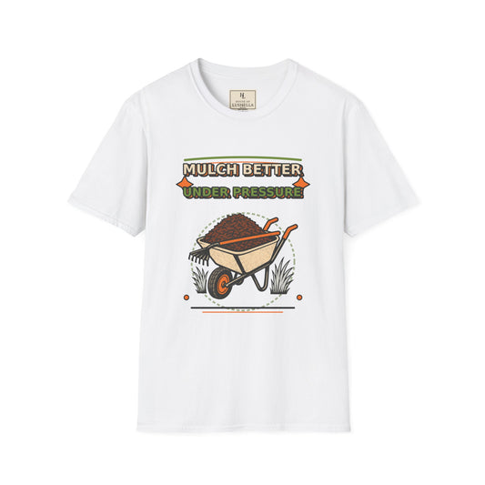 Mulch Better Under Pressure Landscaper Shirt product mockup, view 1