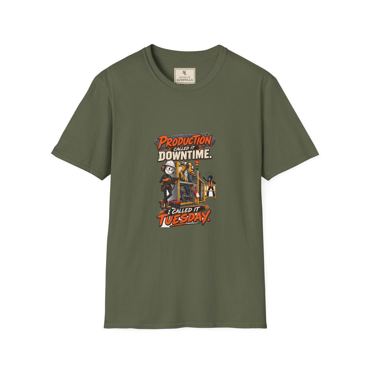 Production Called It Downtime, I Called It Tuesday | Industrial Maintenance T-Shirt product mockup
