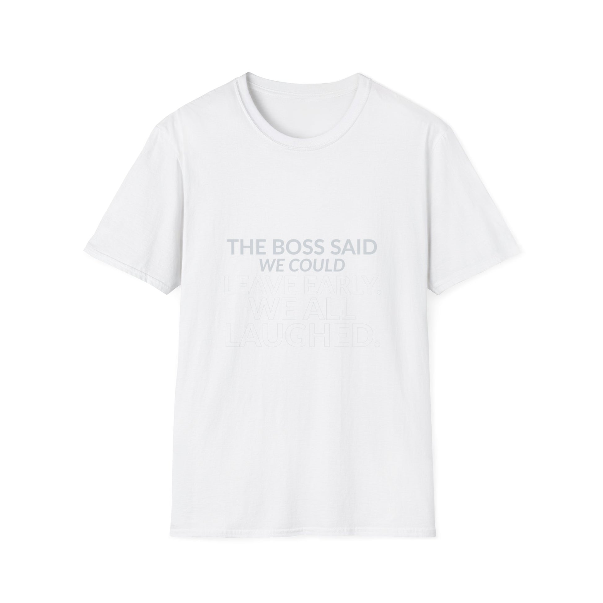 The Boss Said We Could Work Humor Shirt product mockup, view 8